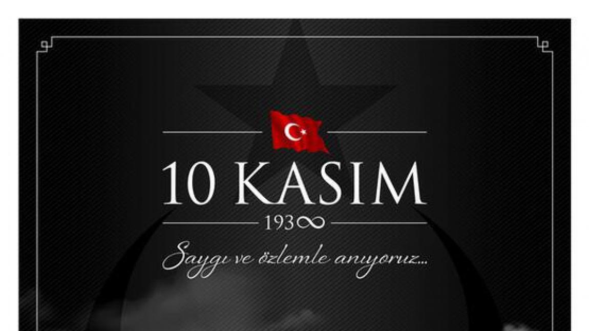İlçe Milli Eğitim Müdürümüz Sn. Murtaza ALAN' ın 10 Kasım Atatürk' ü Anma Günü Mesajı